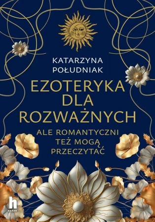 Ezoteryka dla rozważnych - Katarzyna Południak