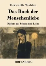 Das Buch der Menschenliebe - Walden Herwarth