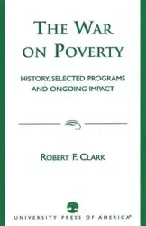 The War on Poverty - Clark Robert F.
