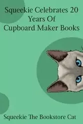 Squeekie Celebrates 20 Years of the Cupboard Maker Books - the Bookstore Cat Squeekie