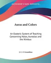 Auras and Colors - Grumbine J. C. F.