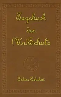 Tagebuch der (Un)Schuld - Sabine Schubert