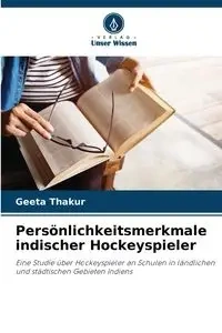 Persönlichkeitsmerkmale indischer Hockeyspieler - Thakur Geeta