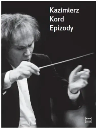Epizody - Kazimierz Kord