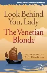Look Behind You, Lady / The Venetian Blonde - Fleischman A. S.