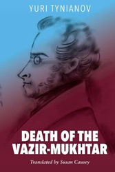 Death of the Vazir-Mukhtar - Yuri Tynianov