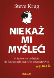 Nie każ mi myśleć! O życiowym podejściu w.3 - Steve Krug