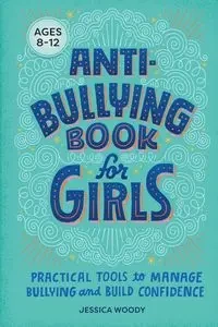 Anti-Bullying Book for Girls - Jessica Woody