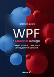 WPF i Material Design. Od podstaw do tworzenia... - Rafał Klinowski
