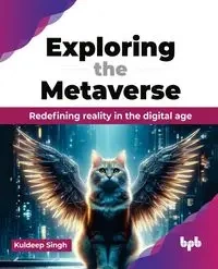 Exploring the Metaverse - Singh Kuldeep