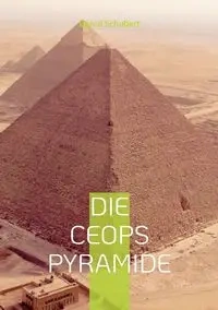 Die Ceops Pyramide - Schubert Bernd