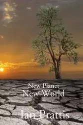 New Planet, New World - Ian Prattis