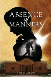 Absence of Manners - Morgan Jeannie
