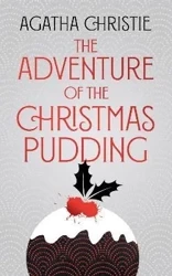 The Adventure of the Christmas Pudding. 2021 ed - Agatha Christie
