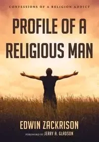 Profile of a Religious Man - Edwin Zackrison