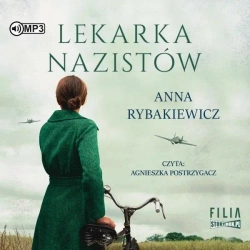 Lekarka nazistów audiobook - Anna Rybakiewicz