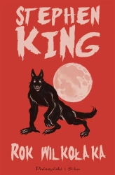 Rok wilkołaka - Stephen King, Paulina Braiter