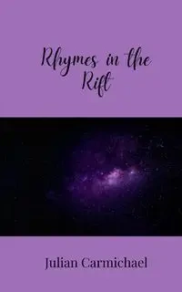 Rhymes in the Rift - Julian Carmichael