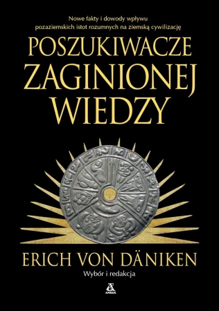 Poszukiwacze zaginionej wiedzy - Erich Von Dniken