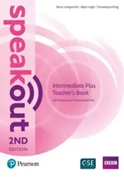 Speakout 2ND Edition. Intermediate Plus. Teacher's Guide with Ressource and Assessment Disc OOP - Steve Longworth, Kate Leigh, Tamanique King