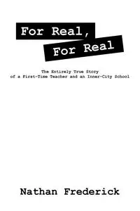 For Real, For Real - Frederick Nathan