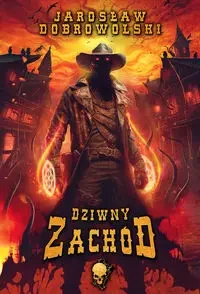Dziwny Zachód - Jarosław Dobrowolski