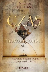 eBook Czas i nieskończoność. Rozważania o ludzkim trwaniu dla wierzących w Boga - Mirosław Kozłowski epub mobi