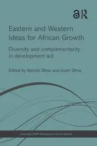 Eastern and Western Ideas for African Growth - Ohno Kenichi