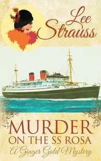 Murder on the SS Rosa - Lee Strauss