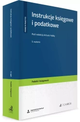 Instrukcje księgowe i podatkowe + wzory do pobrania - praca zbiorowa