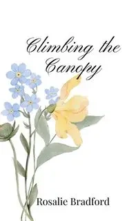 Climbing the Canopy - Bradford Rosalie