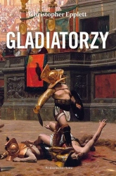 Gladiatorzy i walki z dzikimi zwierzętami na - Christopher Epplett