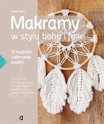 Makramy w stylu boho i folk - Virginie Pugliesi, Małgorzata Kałuża