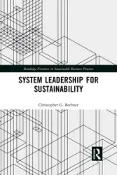 System Leadership for Sustainability - Christopher G. Beehner
