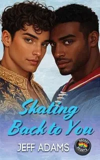 Skating Back to You - Jeff Adams