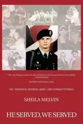 He Served, We Served - Melvin Sheila