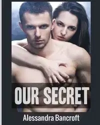 Our Secret - Alessandra Bancroft