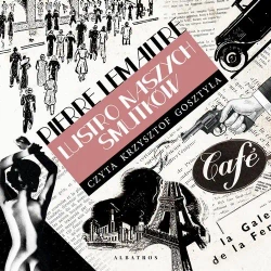 audiobook LUSTRO NASZYCH SMUTKÓW - Pierre Lemaitre