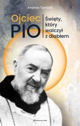 Ojciec Pio. Święty, który walczył z diabłem - Andrea Tornielli