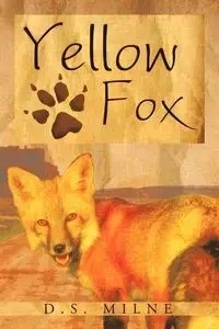 Yellow Fox - Milne D. S.
