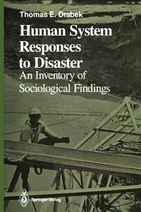 Human System Responses to Disaster - Thomas E. Drabek