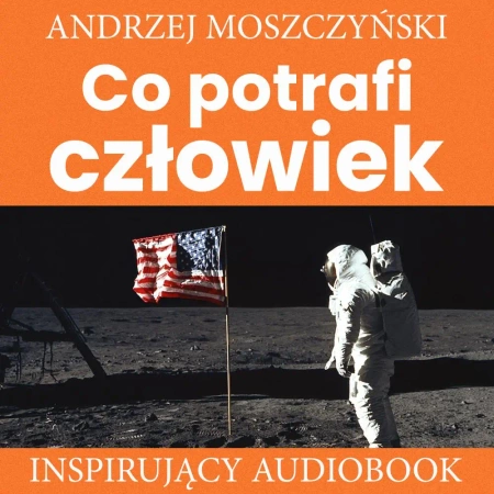 audiobook Co potrafi człowiek - Andrzej Moszczyński