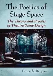 The Poetics of Stage Space - Bruce A. Bergner