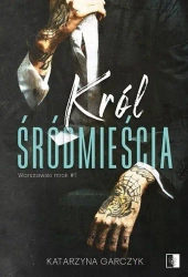 Król Śródmieścia - Katarzyna Garczyk