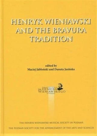 Henryk Wieniawski and the Bravura Tradition - red. Maciej Jabłoński, Danuta Jasińska