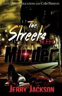 The Streets Bleed Murder - Jackson Jerry