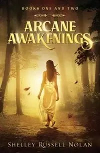 Arcane Awakenings Books One and Two - Russell Nolan Shelley