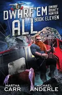 Dwarf 'Em All - Martha Carr