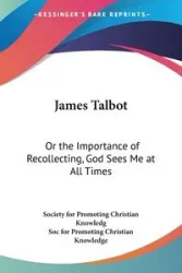James Talbot - Christian Society for Promoting Knowledg