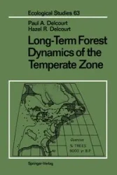 Long-Term Forest Dynamics of the Temperate Zone - Paul A. Delcourt